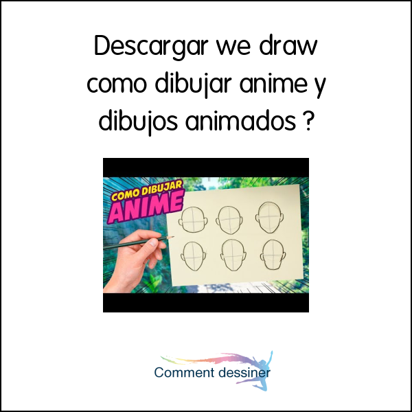 Descargar we draw como dibujar anime y dibujos animados